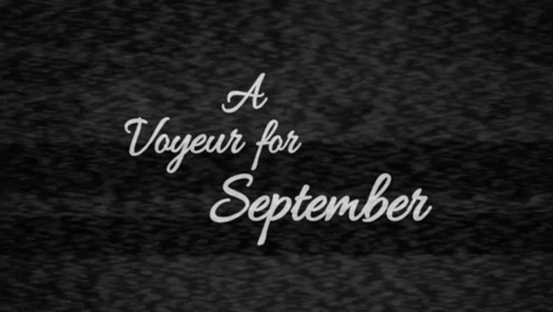 'A Voyeur for September'
