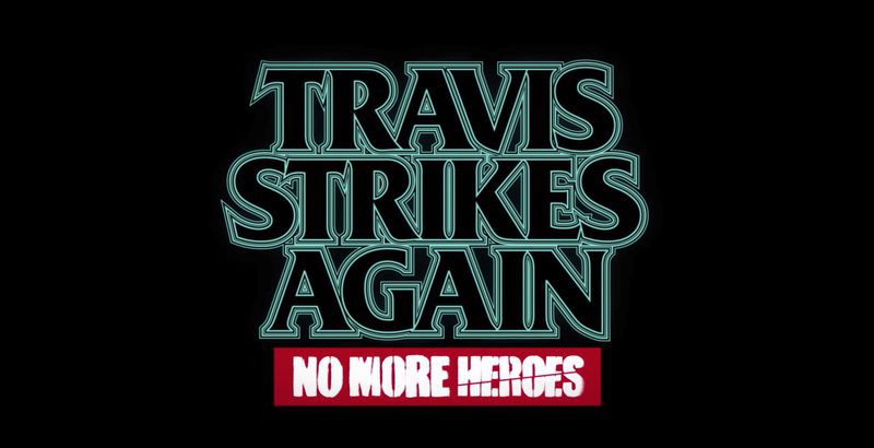 No More Heroes: Travis Strikes Again